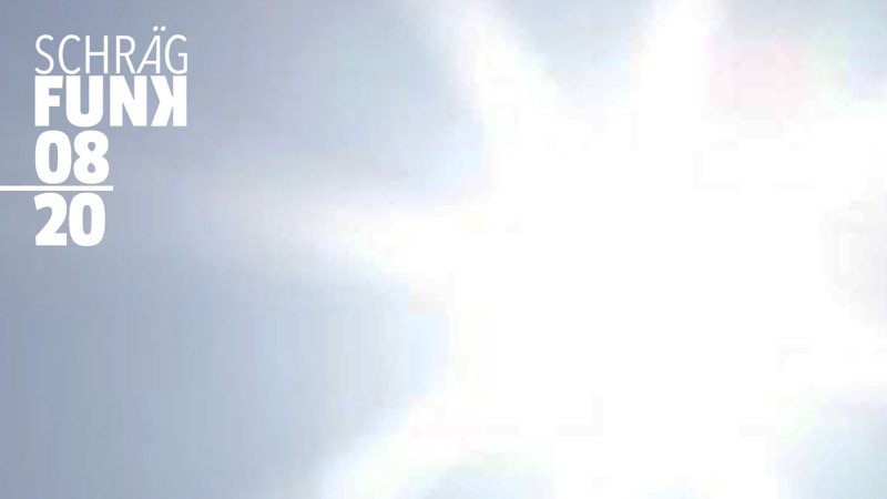 Sendung: 08/2020 Schrägfunk: 08/2020