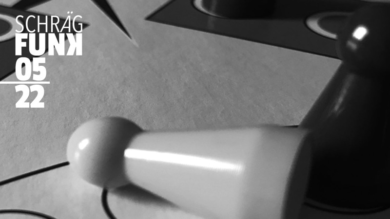 Sendung: 05/2022 Schrägfunk: 05/2022