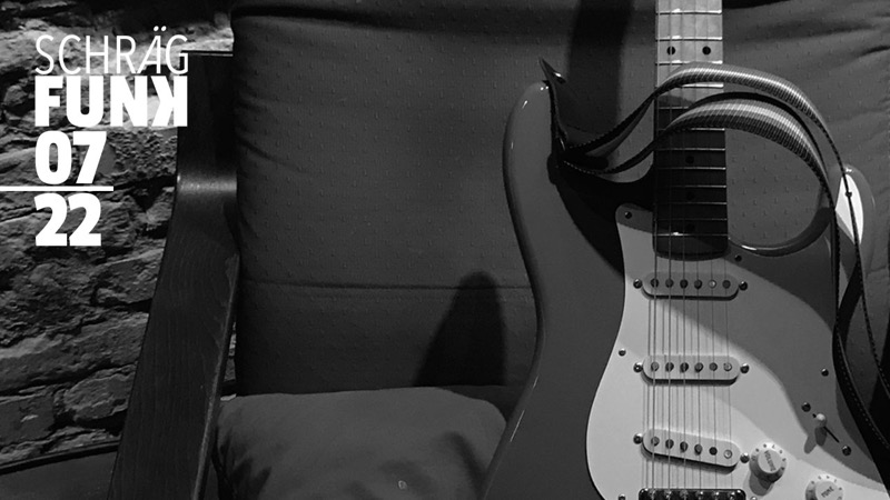 Sendung: 07/2022 Schrägfunk: 07/2022