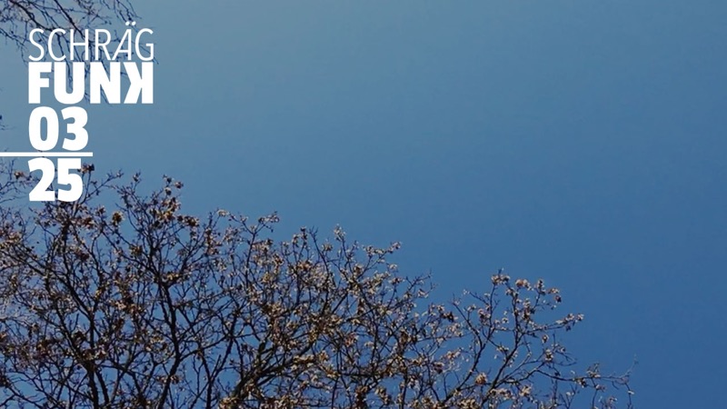 Sendung: 03/2025 Schrägfunk: 03/2025
